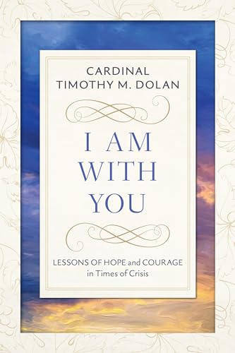 Stock image for I Am With You: Lessons of Hope and Courage in Times of Crisis for sale by Decluttr