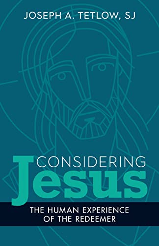 Stock image for Considering Jesus The Human Experience of the Redeemer for sale by Lakeside Books