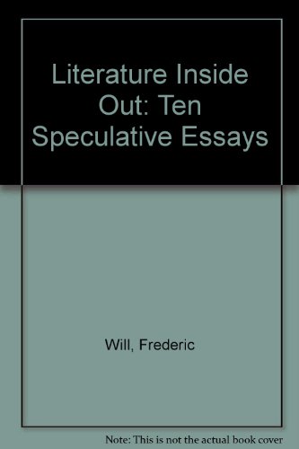 Imagen de archivo de Literature Inside Out: Ten Speculative Essays a la venta por Better World Books