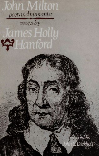 Stock image for John Milton, Poet and Humanist: Essays for sale by Better World Books