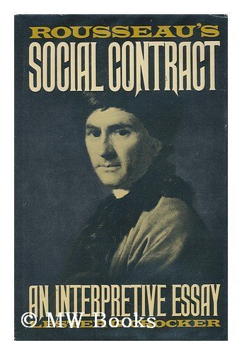 Imagen de archivo de Rousseau's Social Contract : An Interpretive Essay a la venta por Better World Books