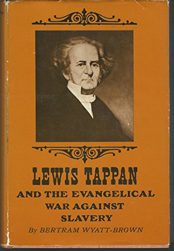 Beispielbild fr Lewis Tappan and the Evangelical War Against Slavery zum Verkauf von Better World Books