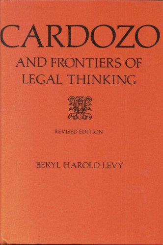 Imagen de archivo de Cardozo and Frontiers of Legal Thinking with Selected Opinions a la venta por Better World Books