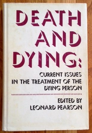 Imagen de archivo de Death and Dying: Current Issues in the Treatment of the Dying Person a la venta por Persephone's Books