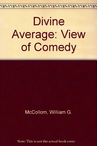 Stock image for The Divine Average : A View of Comedy for sale by Better World Books