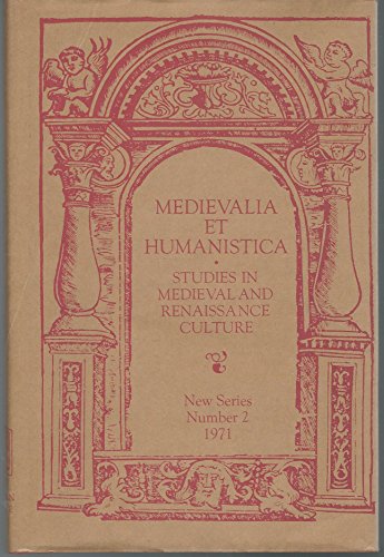 Medievalia Et Humanistica: Studies in Medieval and Renaissance Culture.; (New Series Number 2: Me...