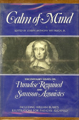 9780829502145: Calm of Mind: Tercentenary Essays on "Paradise Regained" and "Samson Agonistes" in Honour of John S.Diekhoff