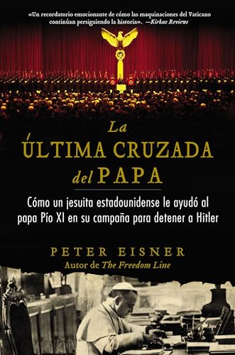 9780829702279: La ltima cruzada del Papa/ The Last Crusade of the Pope: Como un jesuita estadounidense ayud al Papa Po XI en su campaa para detener Hitler/ How ... Po XI en su campaa para detener a Hitler