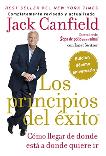 Beispielbild fr principios del xito: Cmo llegar de donde est a donde quiere ir (Spanish Edition) zum Verkauf von GF Books, Inc.