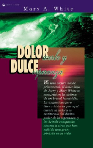 Stock image for Dolor Acerbo y Dulce Esperanza for sale by ThriftBooks-Atlanta