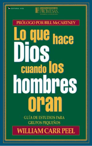 Stock image for What God Does When Men Pray / Lo que hace Dios cuando los hombres oran for sale by HPB-Red