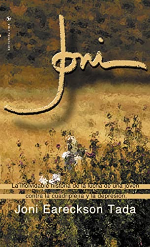 9780829707748: Joni | Softcover | Joni: La inolvidable historia de la lucha de una joven contra la cuadripleja y la depresin