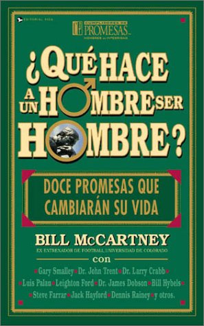 9780829707946: Que hace a un Hombre ser Hombre?. Doce promesas que cambiaran tu vida.