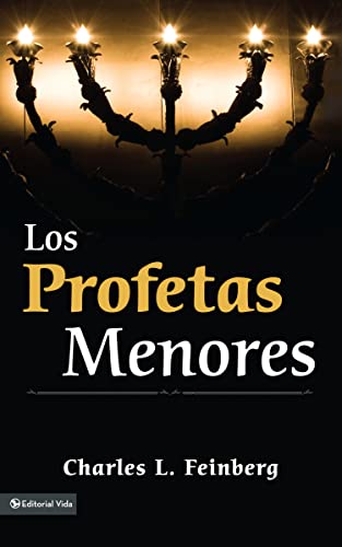 Stock image for Los Profetas Menores (Spanish Edition) [Paperback] Charles L. Feinberg for sale by Lakeside Books