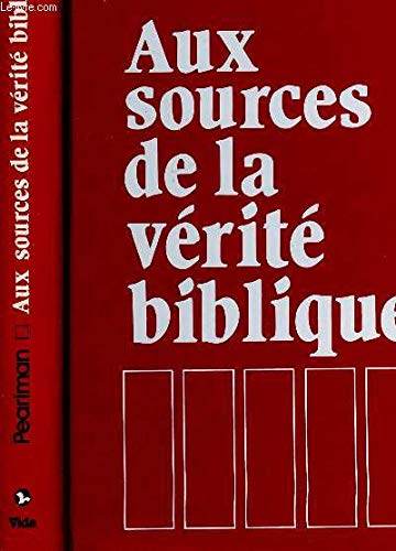 Beispielbild fr Aux sources de la verite biblique zum Verkauf von Ammareal