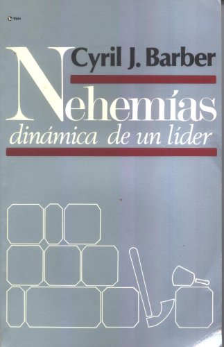 9780829712063: Nehemas: dinmica de un lder