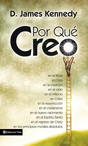 Por quÃ© Creo (9780829712599) by Kennedy, D. James