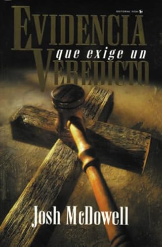 Evidencia que exige un veredicto (9780829713701) by McDowell, Josh