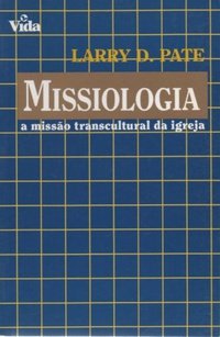 Stock image for Missiologia: a missao transcultural da igreja for sale by ThriftBooks-Dallas