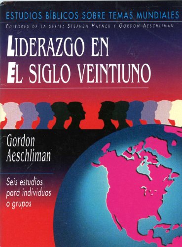 Liderazgo En El Siglo Veintiuno (9780829719611) by Gordon Aeschliman