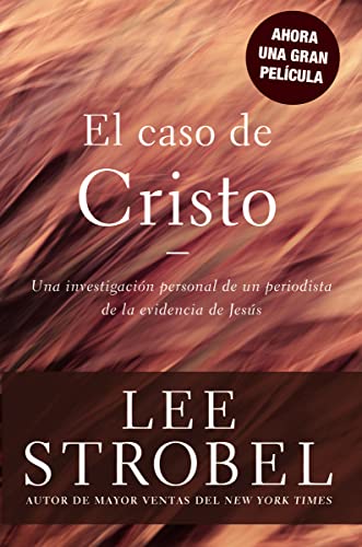 9780829721928: El caso de Cristo: Una investigacin personal de un periodista de la evidencia de Jess