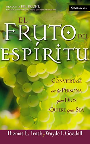 Stock image for El fruto del espritu/ The Fruit of the Spirit: Convirtase en la persona que Dios quiere que sea/ Becoming the Person God Wants You to Be for sale by Revaluation Books