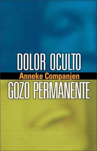 9780829735260: Dolor oculto, gozo permanente/ Hidden Sorrow, Lasting Joy: Las Mujeres Olvidadas De La Iglesia Perseguida/ the Forgotten Women of the Persecuted Church