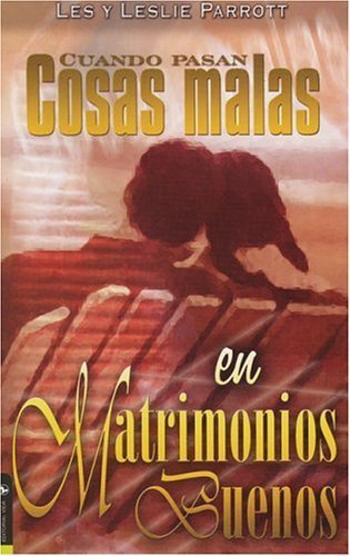 Stock image for Cuando Pasan Cosas Malas en Matrimonion Buenos = When Bad Things Happen to Good Marriages for sale by ThriftBooks-Dallas