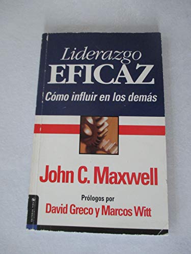 9780829736267: Liderazgo Eficaz/ Effective Leadership: Como Influir En Los Demas/ How to Influence Others