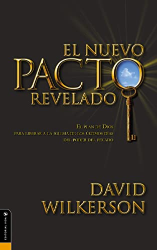 9780829736816: El Nuevo Paco Revelado El Plan de Dios Para Liberar A la Iglesia De Los Ultimos dias del poder del pecado (New Covenant Unveiled, The: God's plan to ... from the power of sin) (Spanish Edition)