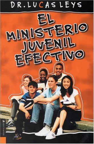 9780829737882: El Ministerio Juvenil Efectivo (Especialidades Juveniles)