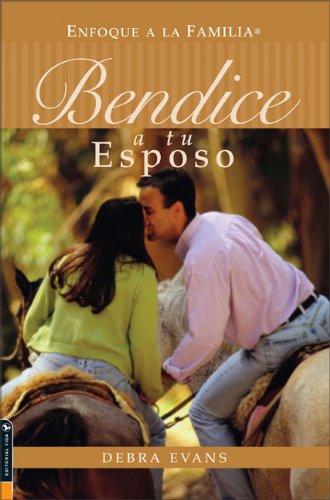 9780829740776: Bendice a tu Esposo