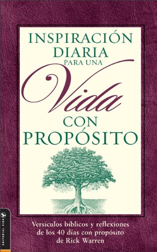 Stock image for Inspiracion Diaria para una Vida con Proposito: Versiculos biblicos y reflexiones de los 40 Dias con Proposito (Spanish Edition) for sale by Books of the Smoky Mountains