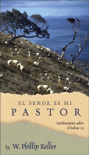 9780829743081: El Senor es Mi Pastor / Lord Is My Shepherd: Reflexiones De Un Pastor Mira El Salmo 23