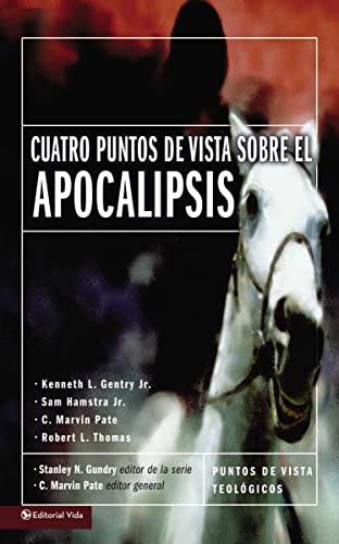 9780829744330: Cuatro Puntos de Vista Sobre el Apocalipsis (Puntos de Vista Teologicos)