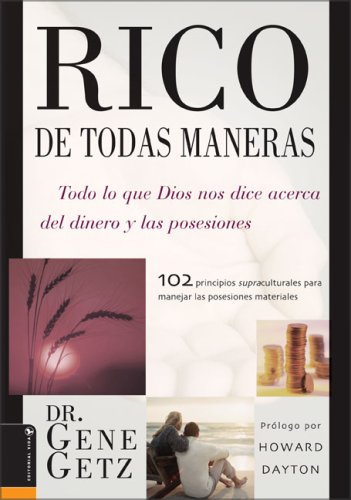 9780829744538: Rico De Todas Maneras: Everything God Says About Money and Possessions