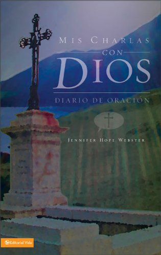 Imagen de archivo de Mis Charlas Con Dios Diario De Oracion / Coversations with God Prayer Diary a la venta por P.C. Schmidt, Bookseller