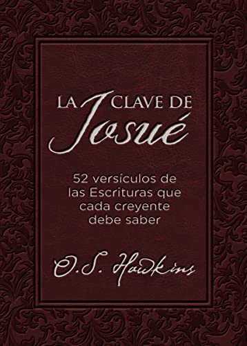 Stock image for La clave de Josué: 52 versículos bíblicos que todo creyente debe saber (Spanish Edition) for sale by BooksRun
