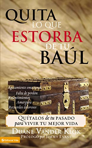 Stock image for Quita lo que estorba de tu baúl: Quítalos de tu pasado para vivir tu mejor vida (Spanish Edition) for sale by -OnTimeBooks-