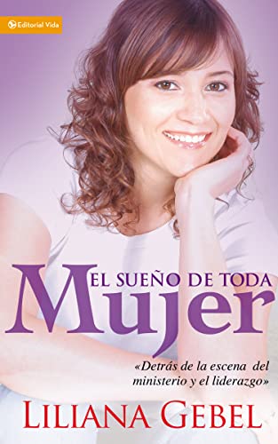 9780829747201: El Sueo de Toda Mujer: Detrs de la escena del ministerio y el liderazgo (Spanish Edition)