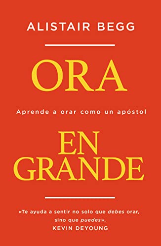 Stock image for Ora en grande / Pray Big: Aprende a orar como un apstol / Learn to Pray Like an Apostle for sale by Revaluation Books