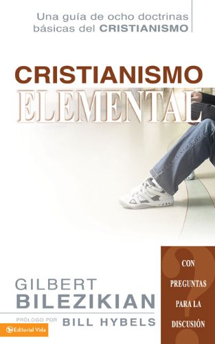 Imagen de archivo de Cristianismo Elemental: Una gua de ocho doctrinas bsicas del cristianismo (Spanish Edition) a la venta por Ergodebooks