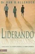 Liderando con imperfecciones: Cambiando tu debilidades en habilidades (Spanish Edition) (9780829750966) by Allender PLLC, Dan B.