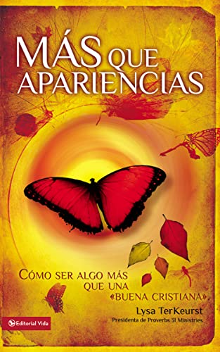 Beispielbild fr Ms Que Apariencias : Cmo Ser Algo Ms Que Una 'Buena Cristiana' zum Verkauf von Buchpark