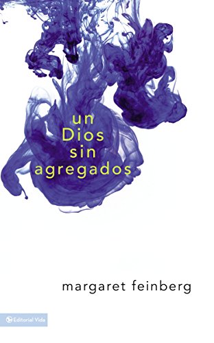 Stock image for Un Dios sin agregados (Spanish Edition) for sale by HPB-Ruby