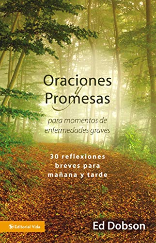 Oraciones y promesas: Para momentos de enfermedades graves (Spanish Edition) (9780829751758) by Dobson, Edward G.