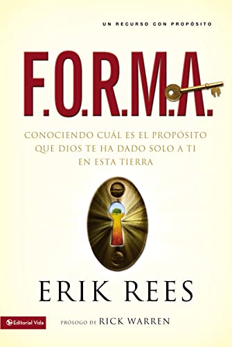 9780829752113: F.O.R.M.A.: Conociendo Cual Es el Proposito Que Dios Te Ha Dado Solo A Ti en Esta Tierra