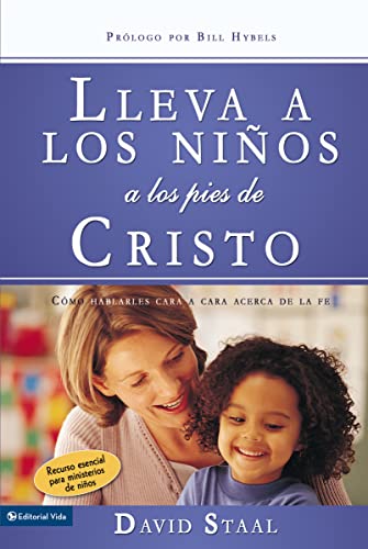 Stock image for Lleva a los nios a los pies de Cristo: Cmo hablarles cara a cara acerca de la fe (Spanish Edition) for sale by Books-FYI, Inc.