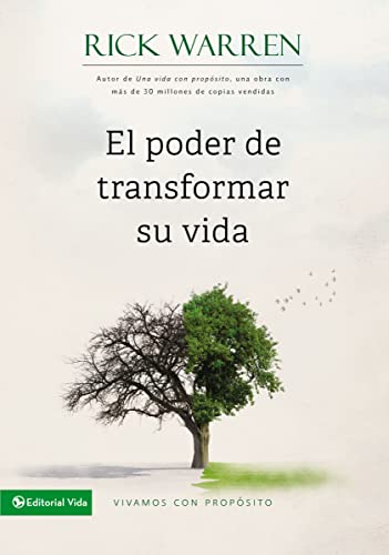El poder de transformar su vida: Vivamos con propÃ³sito (Vivamos con Proposito / Living with Purpose) (Spanish Edition) (9780829752304) by Warren, Rick