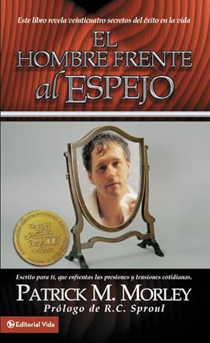 Stock image for Man in the Mirror: Solving the 24 Problems Men Face (Spanish Edition) for sale by Ergodebooks